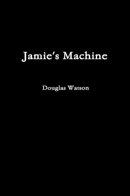 Knjiga Jamie's Machine Douglas Watson