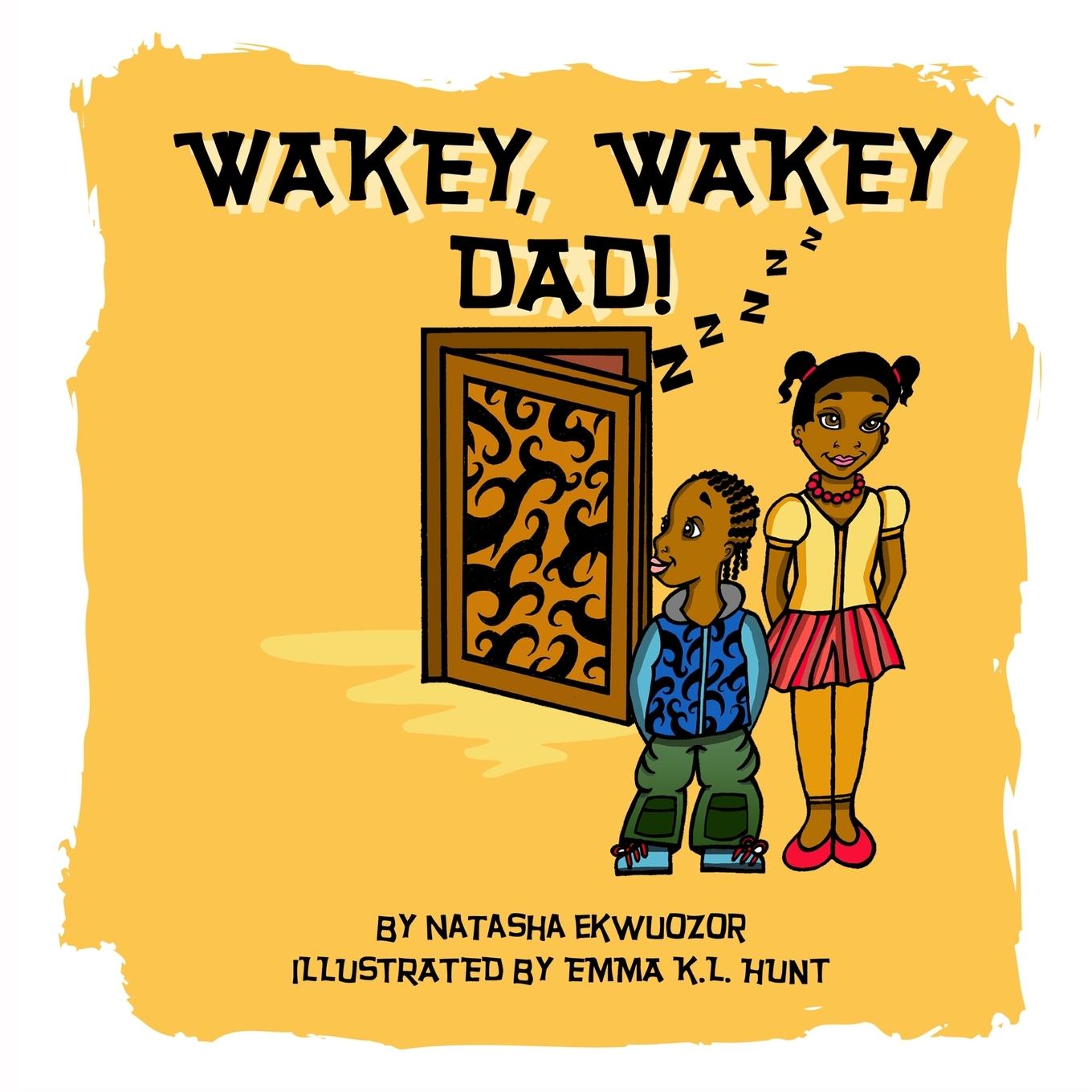 Knjiga Wakey, Wakey Dad! Natasha Ekwuozor