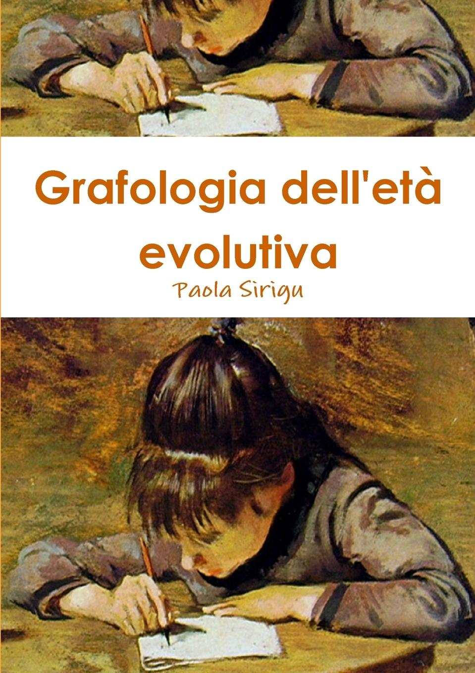 Knjiga Grafologia dell'et? evolutiva Paola Sirigu