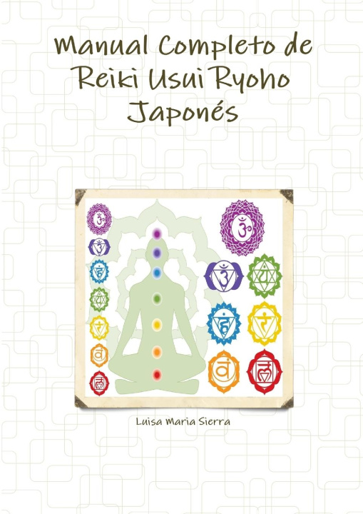 Книга Manual Completo de Reiki Usui Ryoho Japonés 