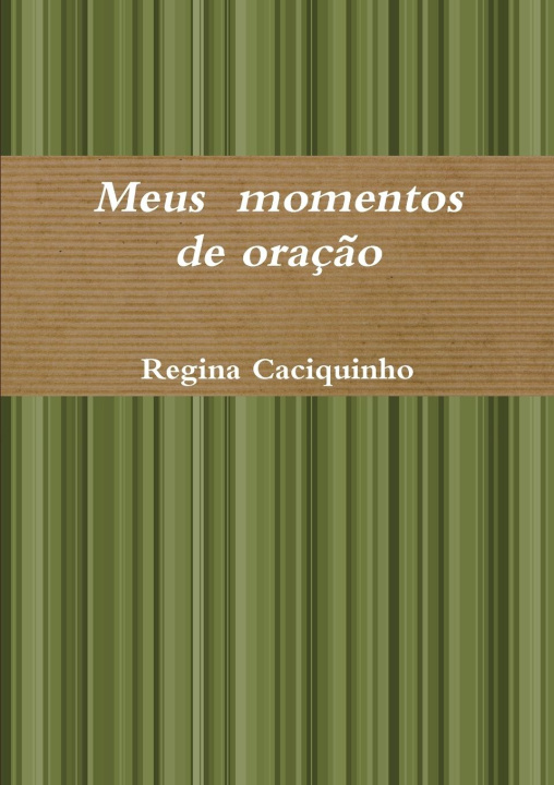 Knjiga Meus momentos de oraç?o Regina Caciquinho