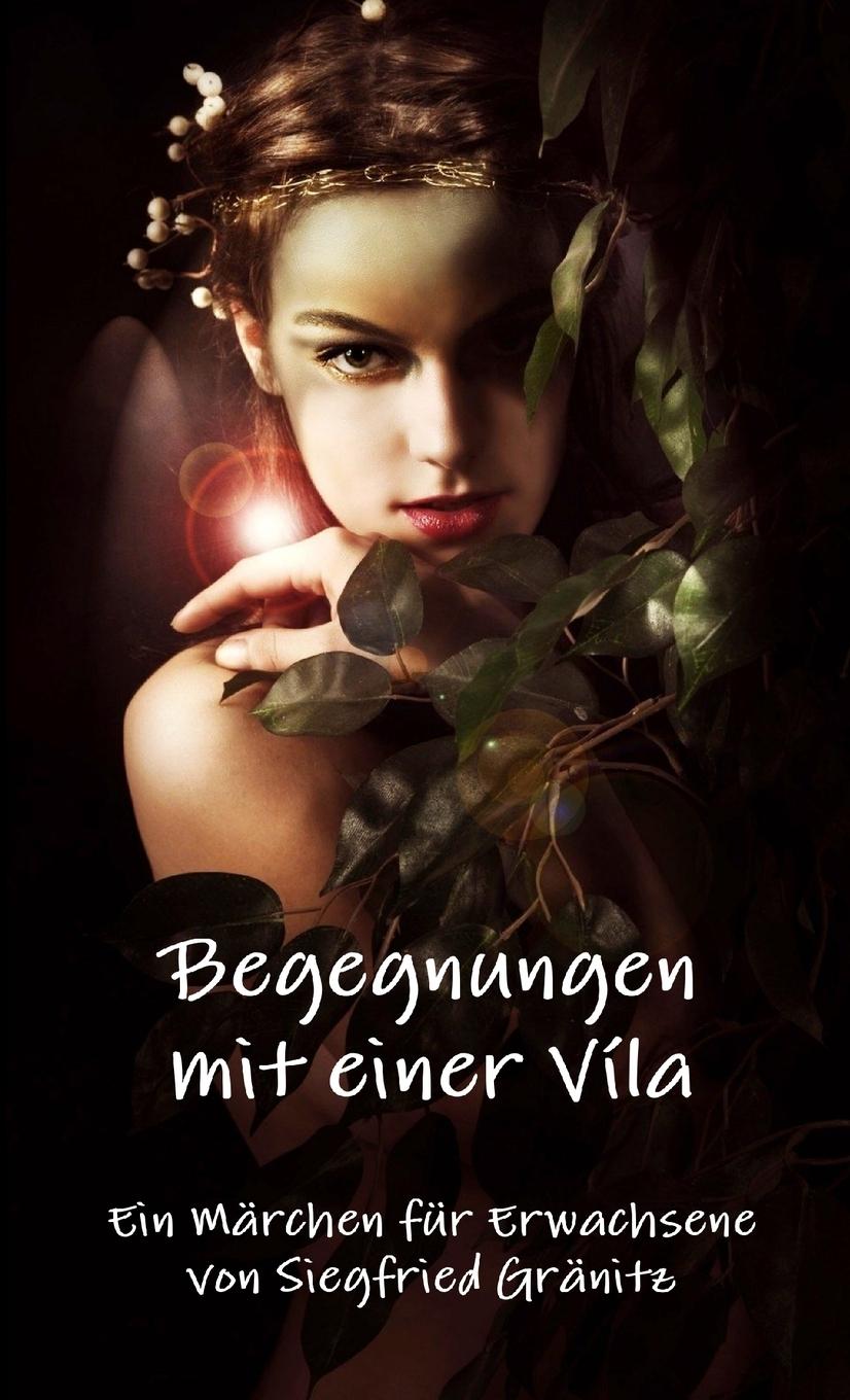 Knjiga Begegnungen mit einer Víla Siegfried Gränitz