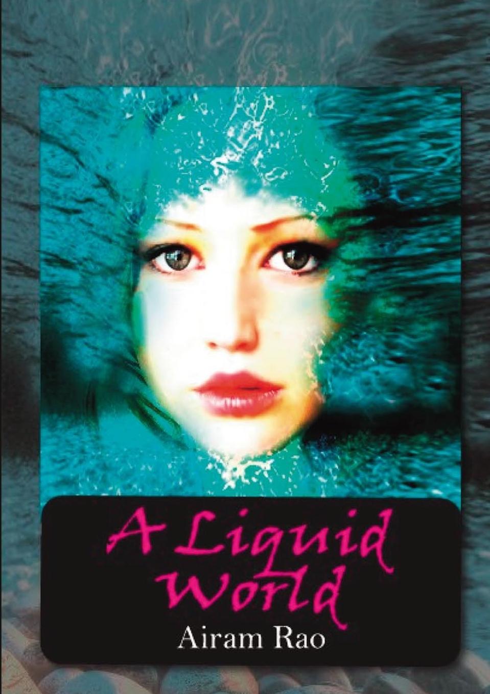 Knjiga A Liquid World Airam Rao