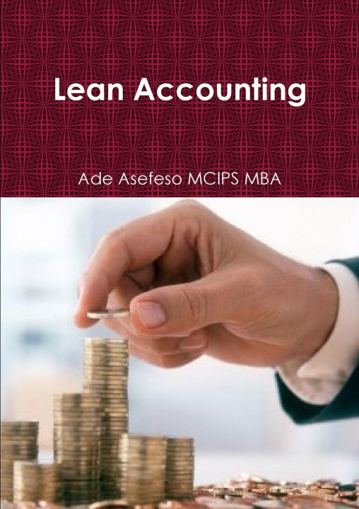 Книга Lean Accounting Ade Asefeso MCIPS MBA