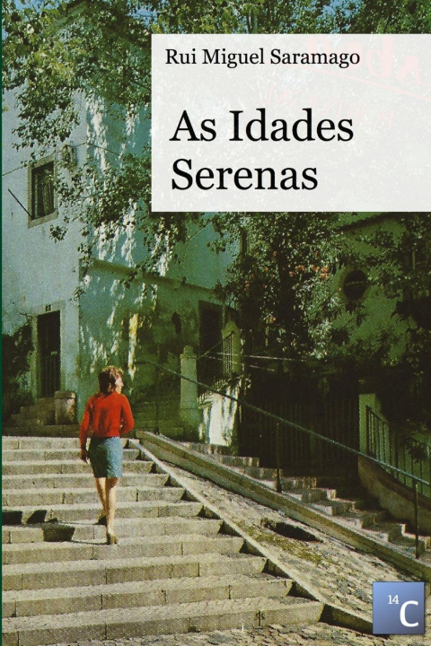 Knjiga As Idades Serenas Rui Miguel Saramago