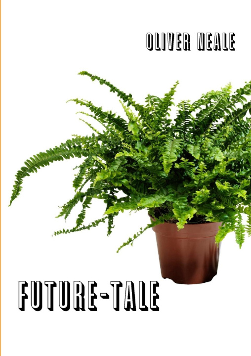 Knjiga Future-Tale Oliver Neale