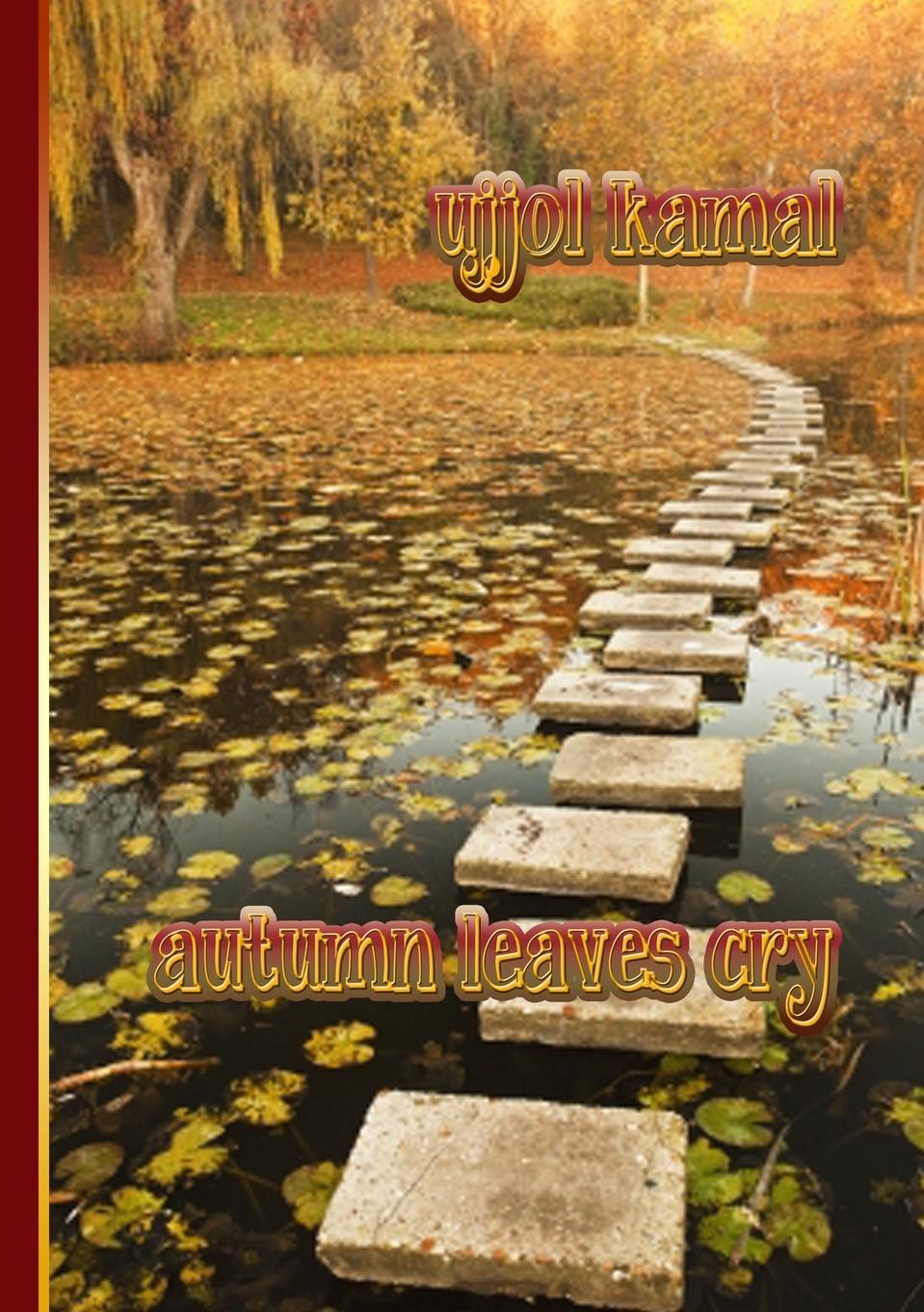 Boek Autumn Leaves Cry Ujjol Kamal