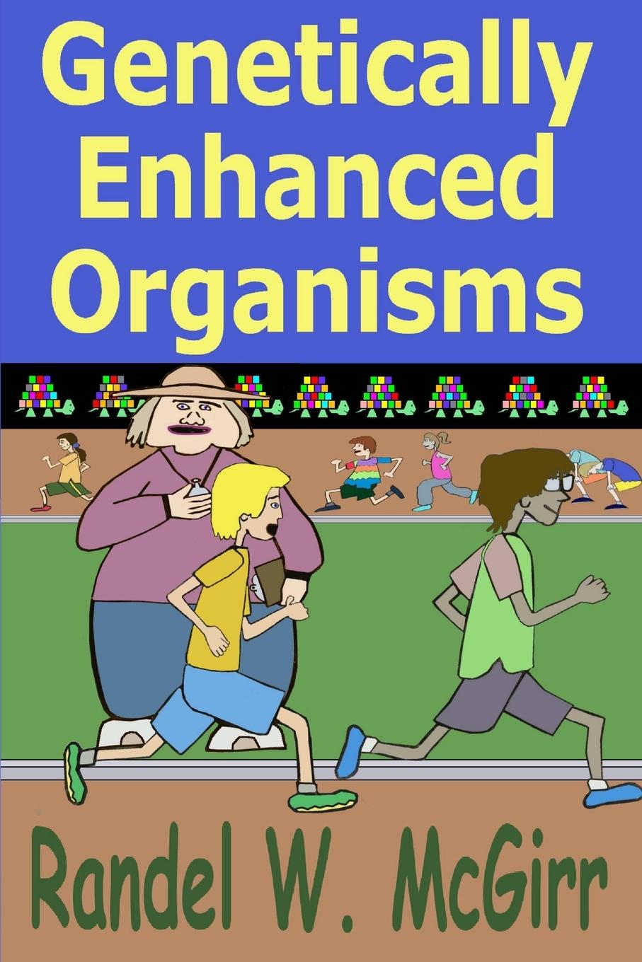 Libro Genetically Enhanced Organisms Randel McGirr