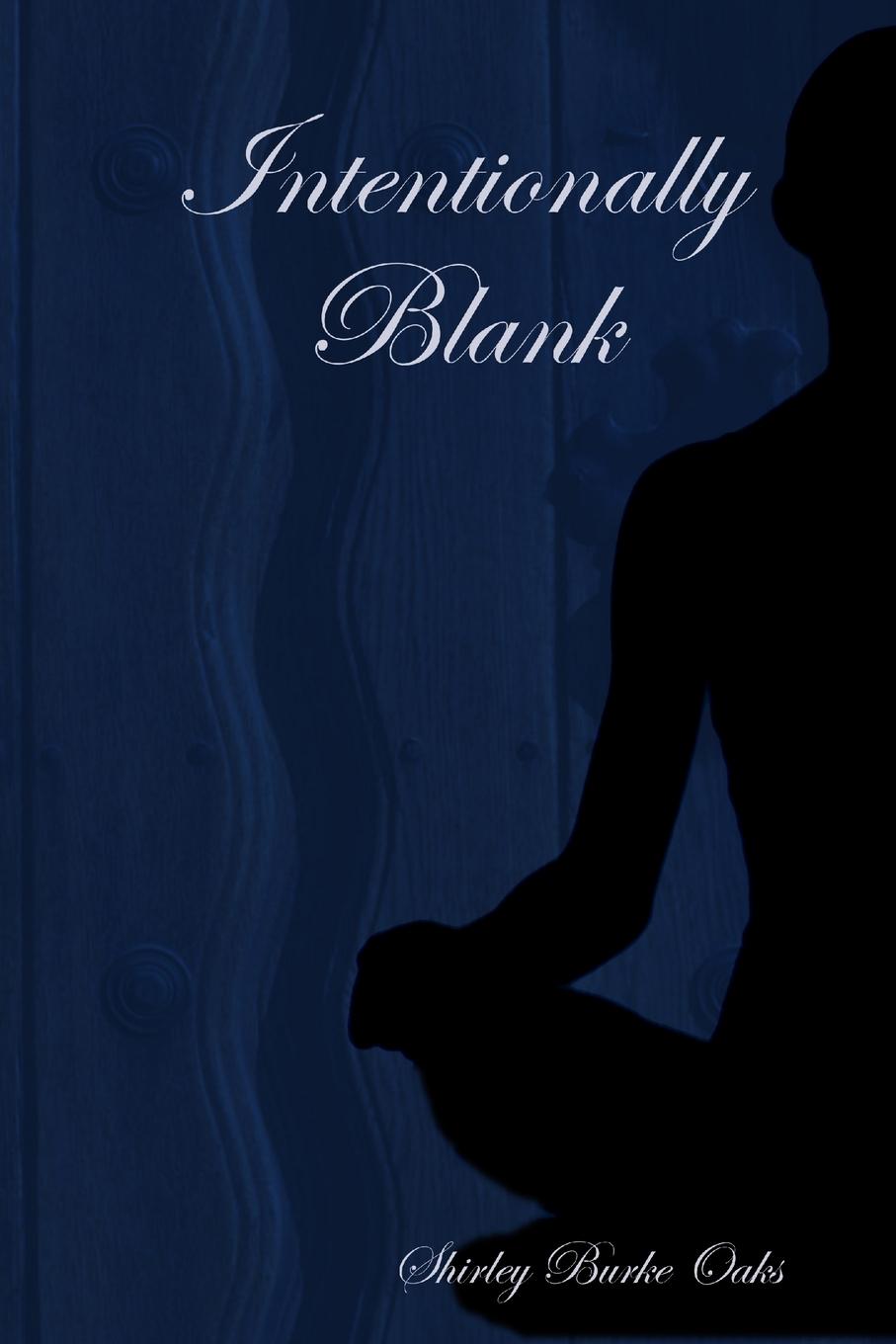 Knjiga Intentionally Blank Shirley Burke Oaks