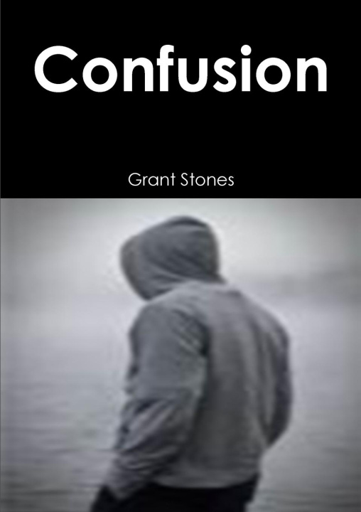 Knjiga Confusion Grant Stones