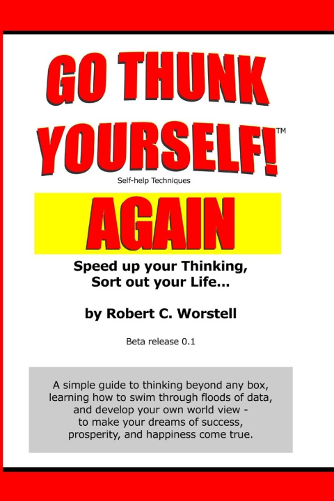 Book Go Thunk Yourself! Again Robert C. Worstell