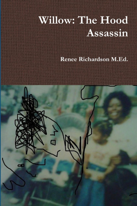 Knjiga Willow Renee Richardson M.Ed.