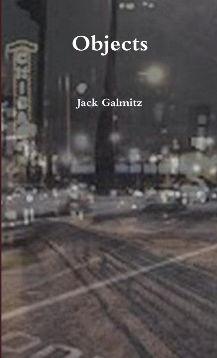 Knjiga Objects Jack Galmitz