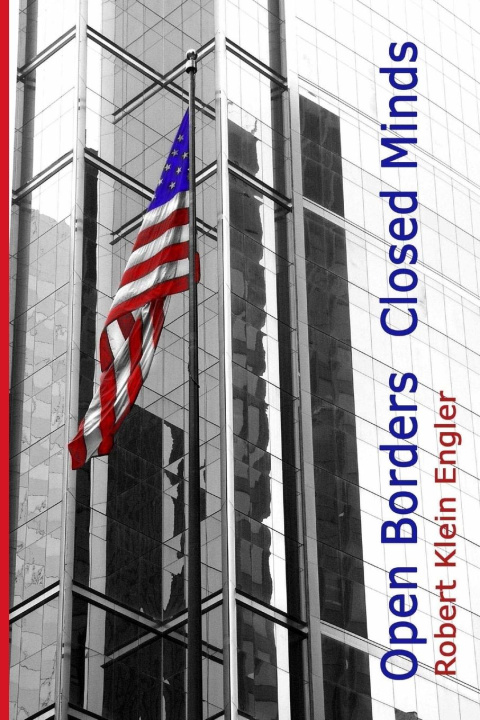 Kniha Open Borders--Closed Minds Robert Klein Engler