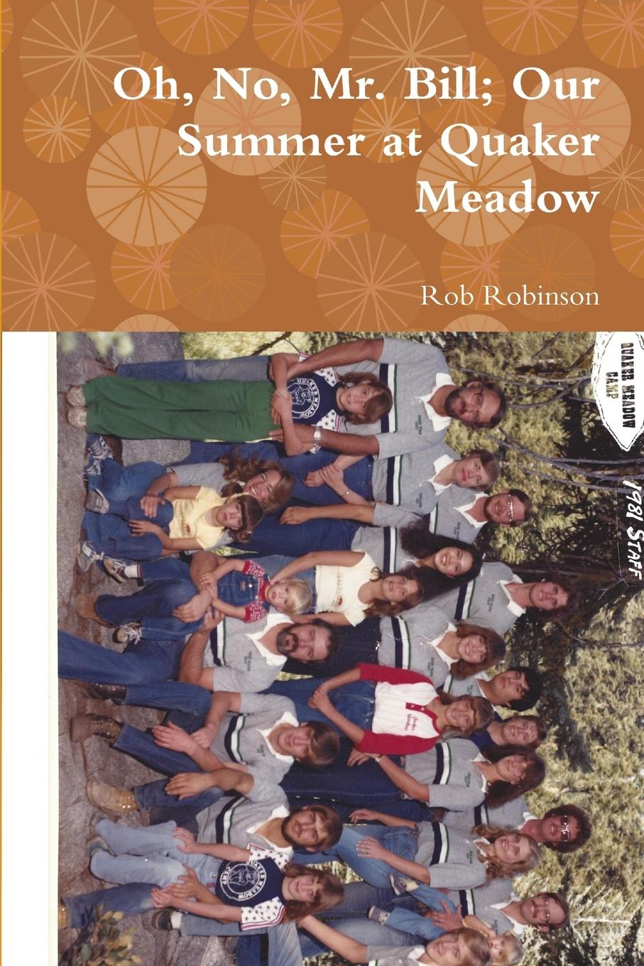 Knjiga Oh, No, Mr. Bill; Our Summer at Quaker Meadow Rob Robinson