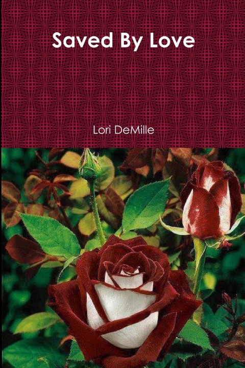Knjiga Saved By Love Lori DeMille