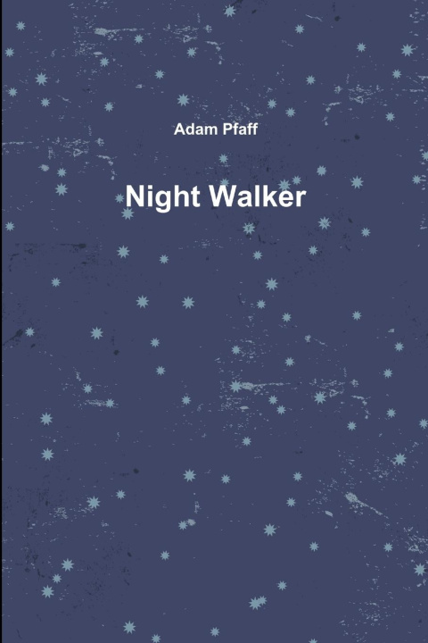 Knjiga Night Walker Adam Pfaff