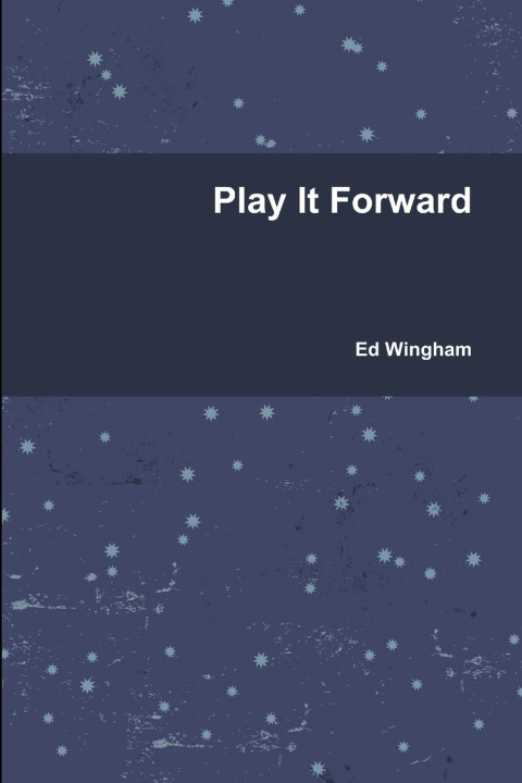 Book Play It Forward Ed Wingham