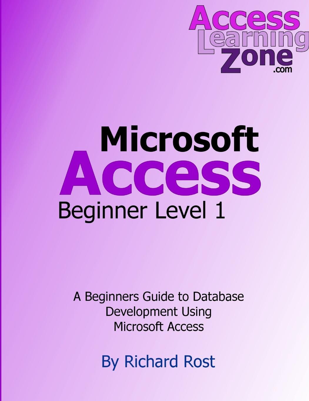 Knjiga Microsoft Access Beginner Level 1 Richard Rost