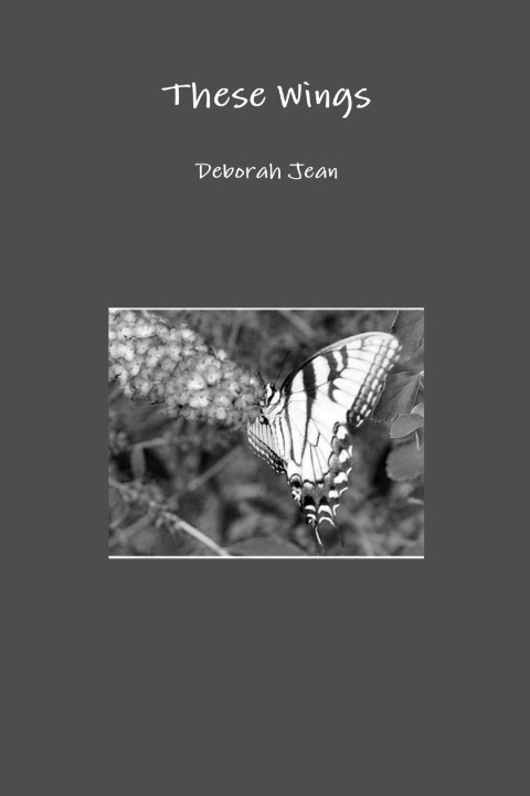 Knjiga These Wings Deborah Jean