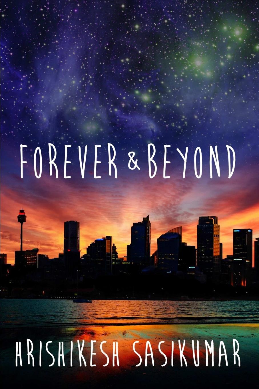 Knjiga Forever & Beyond Hrishikesh Sasikumar