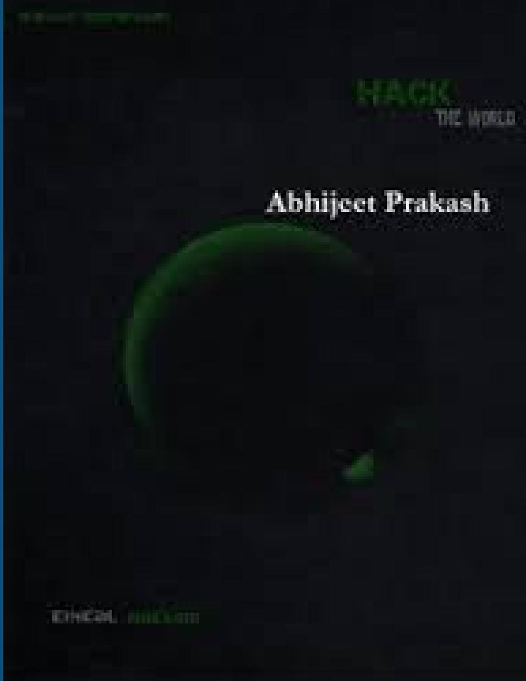 Knjiga Hack the world - Ethical Hacking Abhijeet Prakash