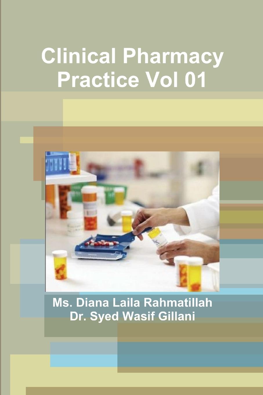Knjiga Clinical Pharmacy Practice Vol 01 Syed Wasif Gillani