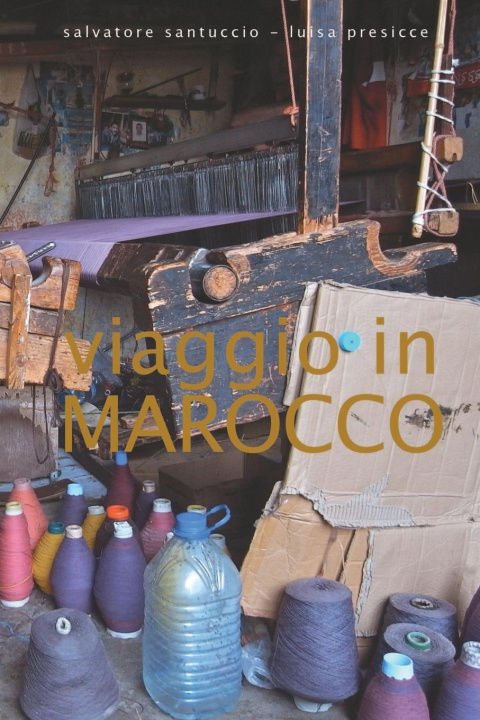 Libro VIAGGIO IN MAROCCO Luisa Presicce