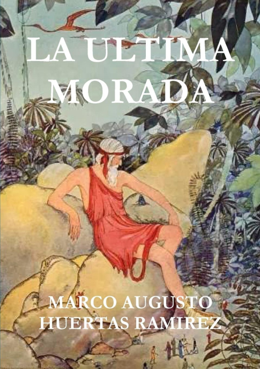 Knjiga LA ULTIMA MORADA MARCO HUERTAS