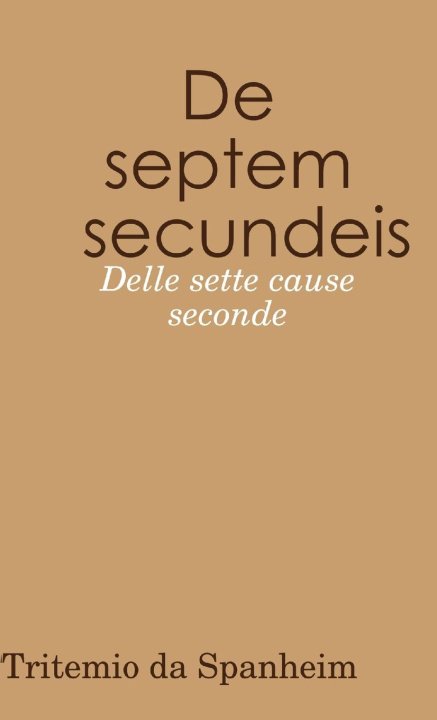 Knjiga De septem secundeis - Delle sette cause seconde Tritemio da Spanheim