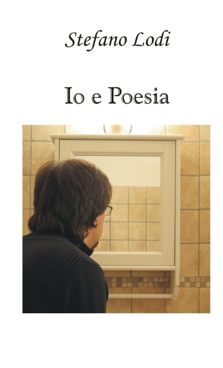 Knjiga Io e Poesia Stefano Lodi