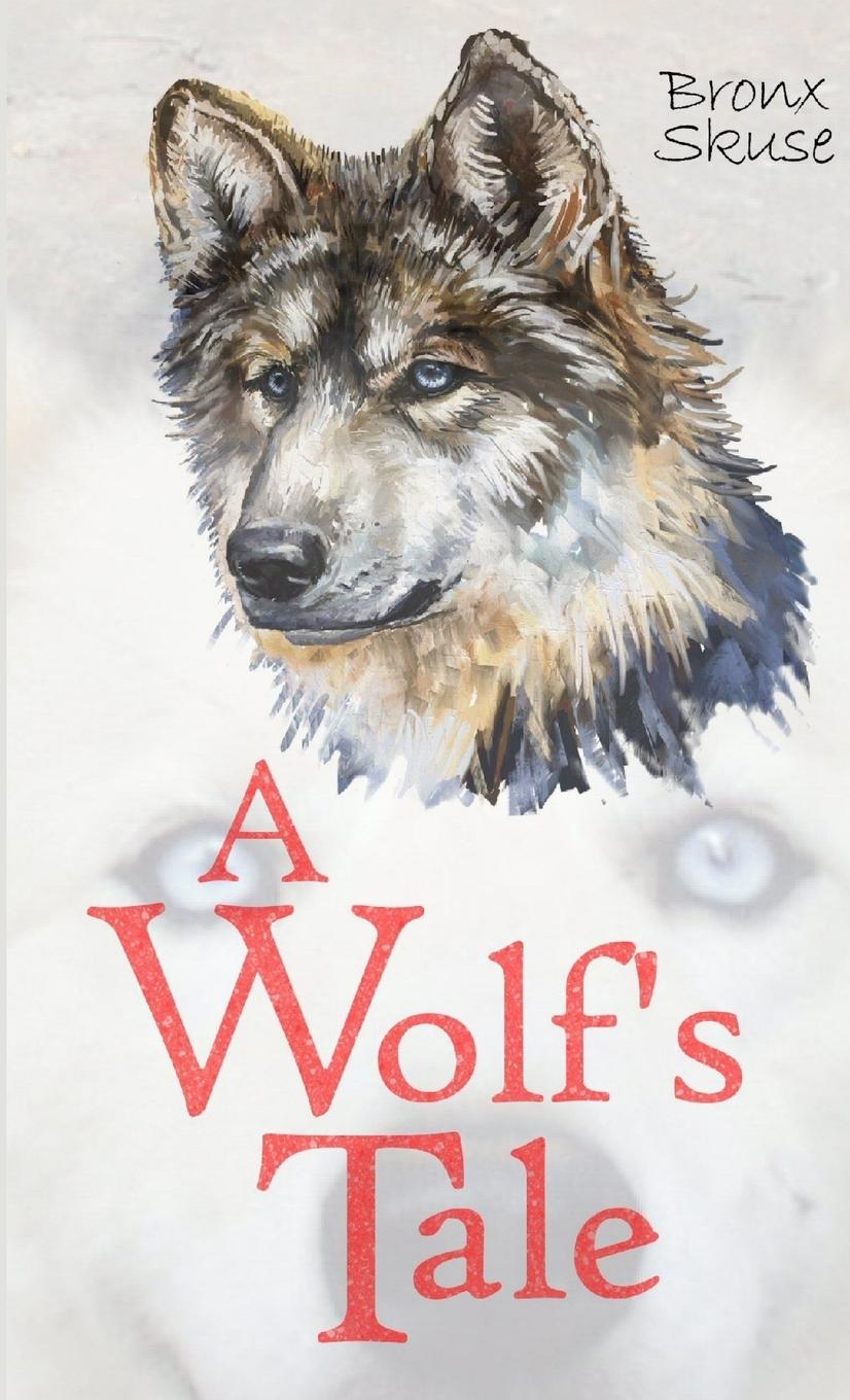 Knjiga A Wolf's Tale Bronx Skuse