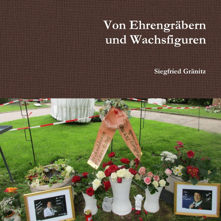 Kniha Von Ehrengräbern und Wachsfiguren 