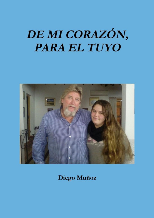 Knjiga De mi corazón para el tuyo Diego Muñoz