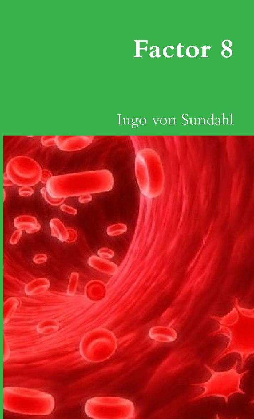 Knjiga Factor 8 Ingo von Sundahl