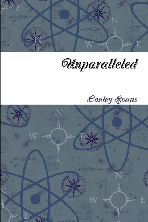 Knjiga Unparalleled Conley Evans