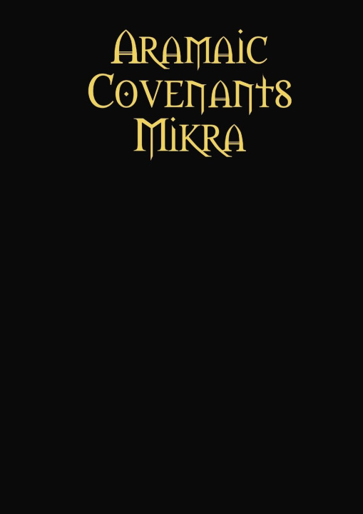 Livre Aramaic Covenants Mikra Rav Yaakov Bar Yosef