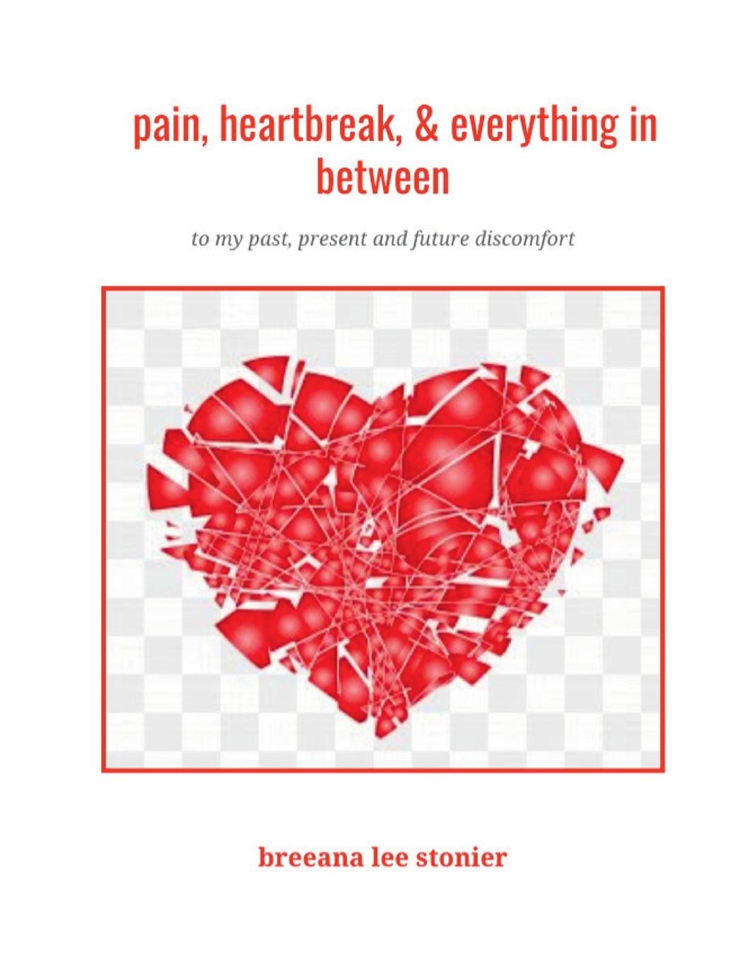 Knjiga pain, heartbreak and everything in between breeana lee stonier