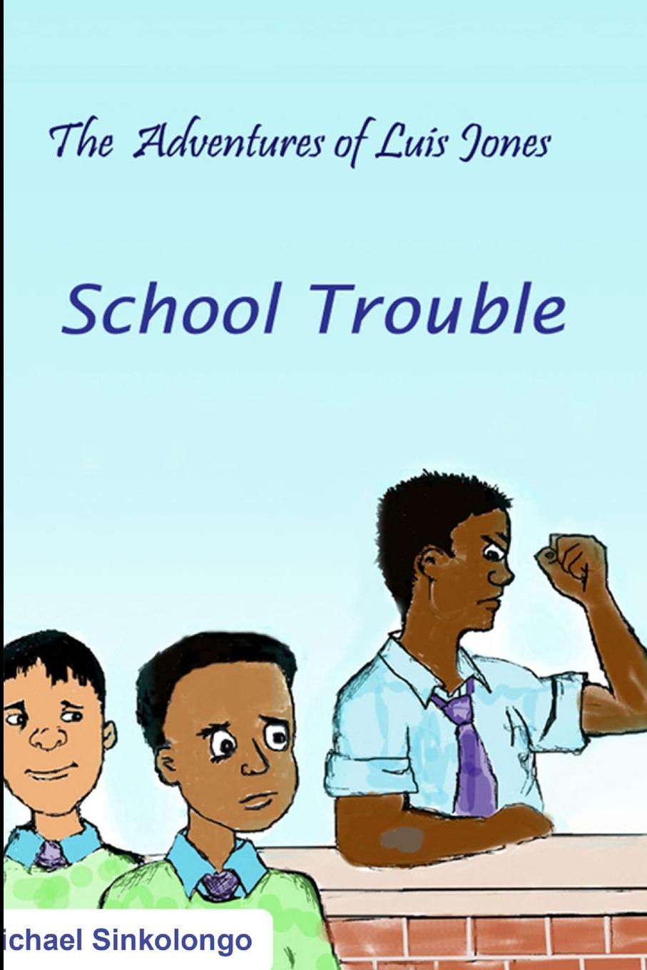 Knjiga School Trouble Michael Sinkolongo