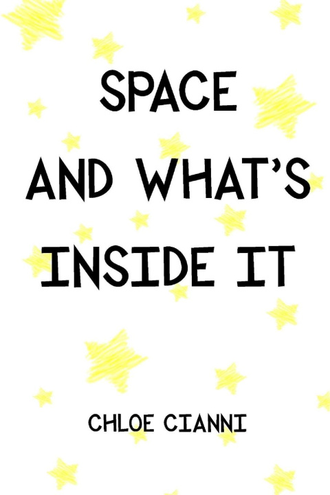 Knjiga Space And What's Inside It Chloe Cianni