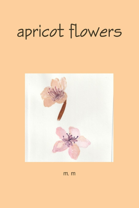Knjiga apricot flowers m. m