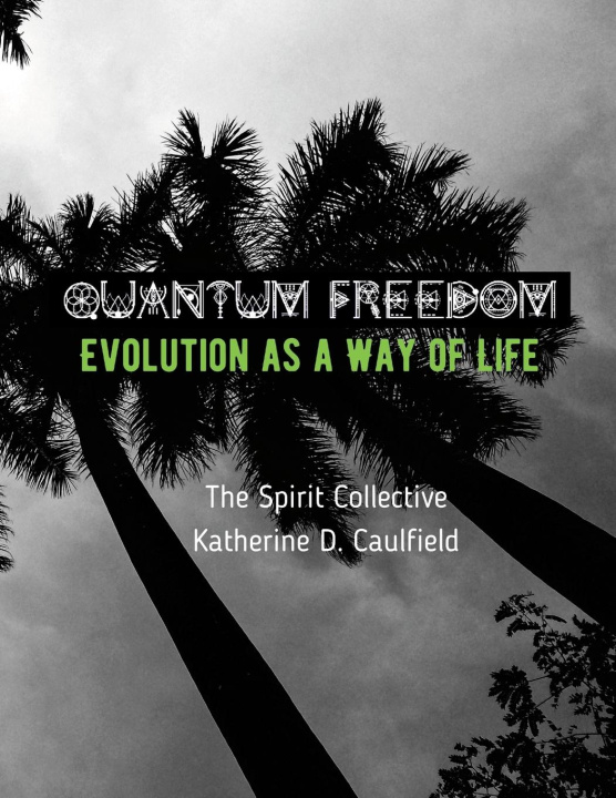 Knjiga Quantum Freedom Katherine Caulfield