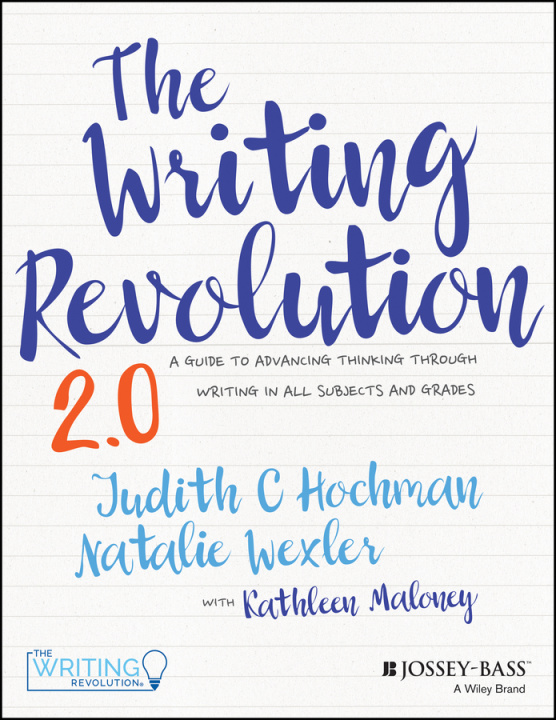 Książka The Writing Revolution: A Guide to Advancing Thinking Through Writing in All Subjects and Grades Natalie Wexler