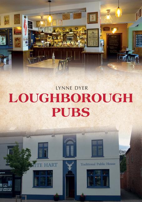 Knjiga Loughborough Pubs Lynne Dyer