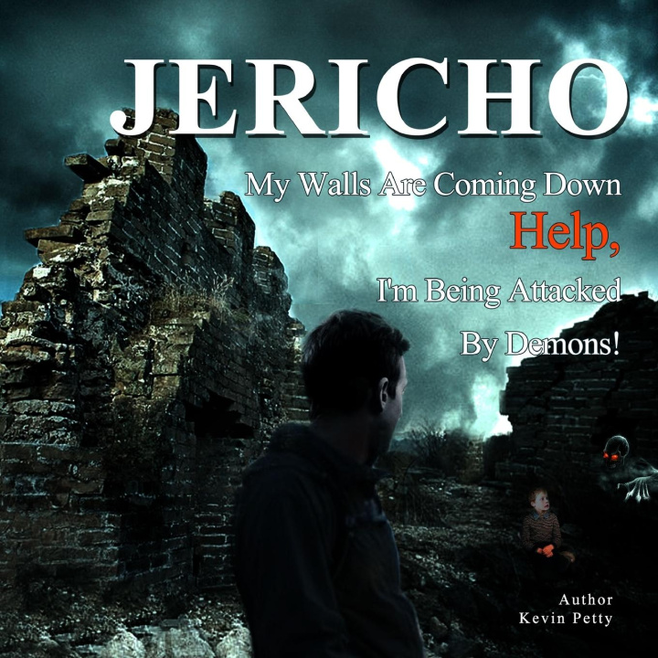 Knjiga Jericho, My Walls Are Coming Down! Kevin Petty
