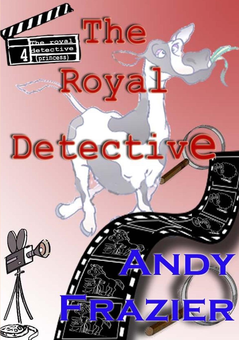 Książka The Royal Detective Andy Frazier