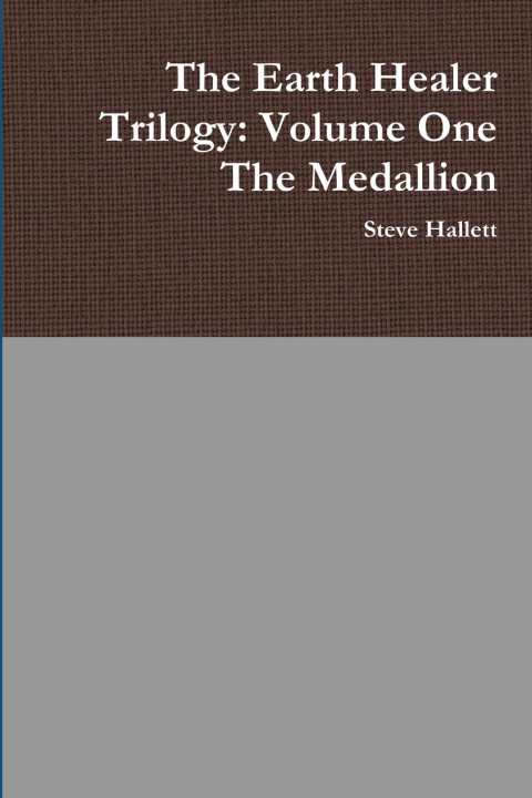 Knjiga The Earth Healer Trilogy Steve Hallett