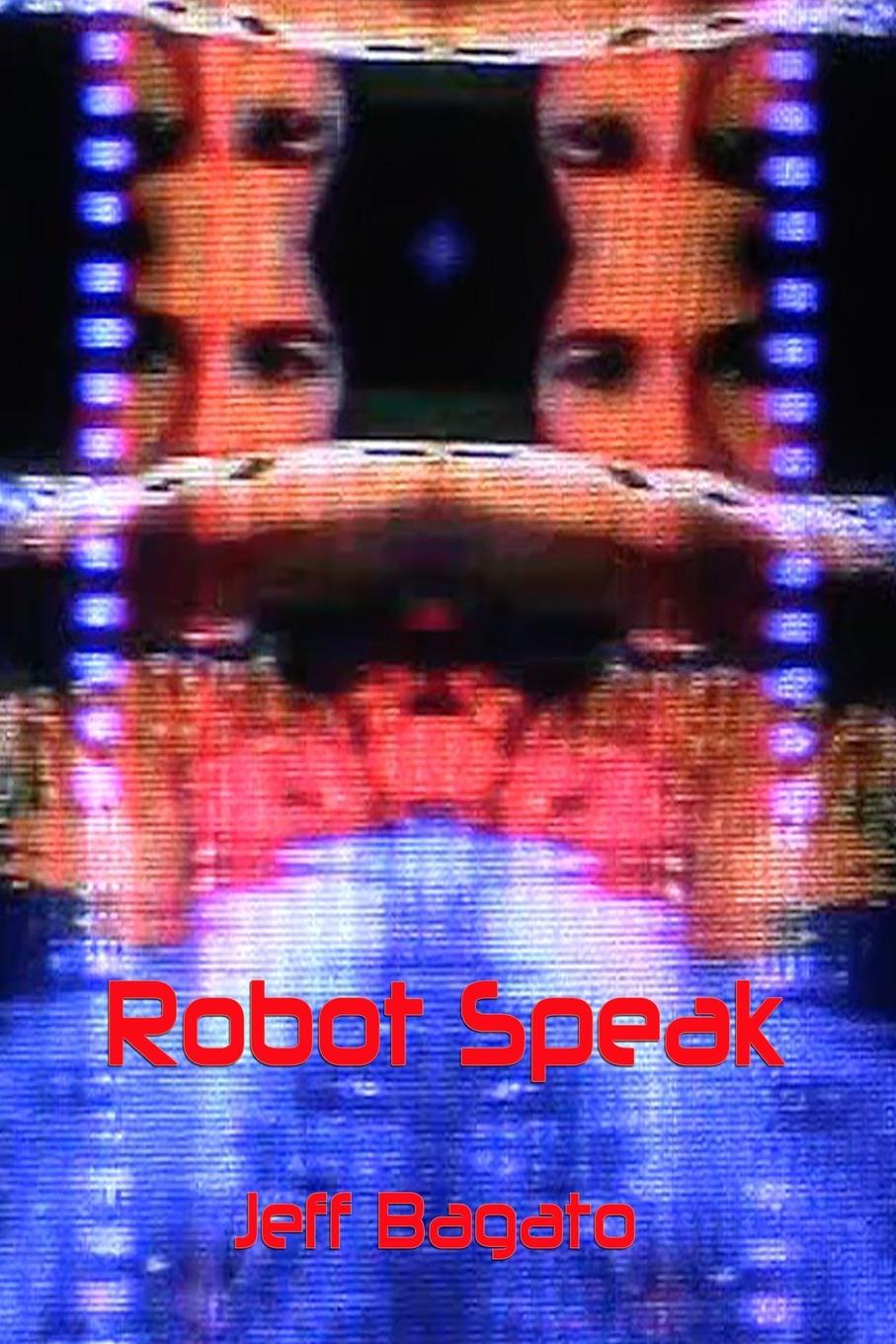 Kniha Robot Speak Jeff Bagato