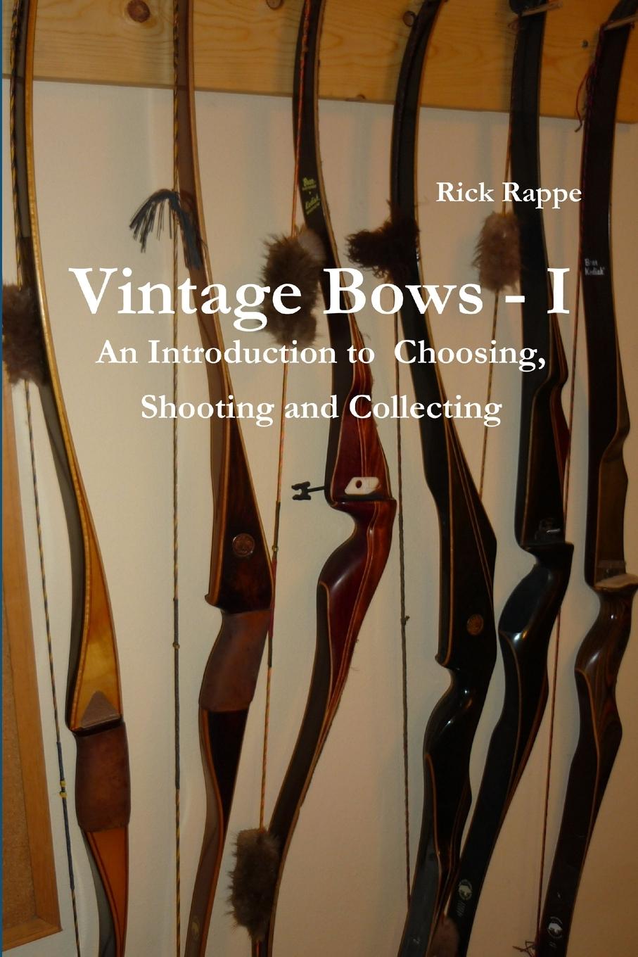 Carte VINTAGE BOWS - I An Introduction to choosing, shooting and collecting 