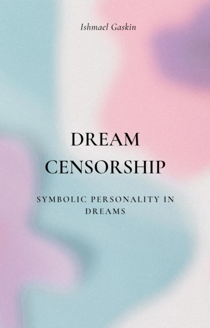 E-kniha Dream Censorship Gaskin Ishmael Gaskin